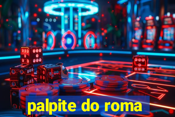 palpite do roma